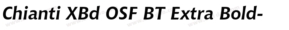 Chianti XBd OSF BT Extra Bold字体转换